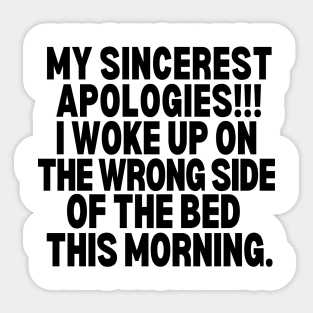 Sorry!! I woke up on the wrong side of the bed this morning. Sticker